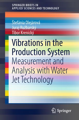 Vibrations In The Production System Measurement And Analysis With Water Jet Technology 1st Ed Tefnia Olejrov