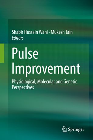 Pulse Improvement Physiological Molecular And Genetic Perspectives 1st Ed Shabir Hussain Wani