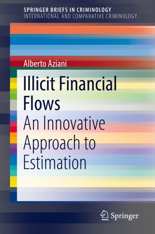 Illicit Financial Flows An Innovative Approach To Estimation 1st Ed Alberto Aziani