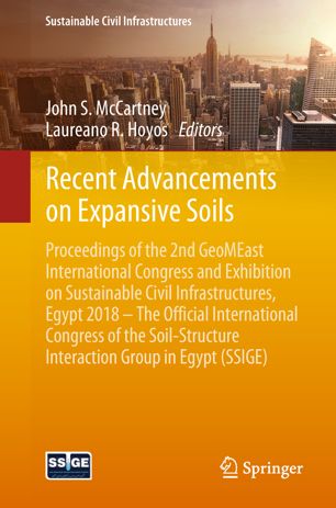 Recent Advancements On Expansive Soils Proceedings Of The 2nd Geomeast International Congress And Exhibition On Sustainable Civil Infrastructures Egypt 2018 The Official International Congress Of The Soilstructure Interaction Group In Egypt Ssige 1st Ed John S Mccartney