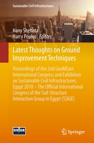 Latest Thoughts On Ground Improvement Techniques Proceedings Of The 2nd Geomeast International Congress And Exhibition On Sustainable Civil Infrastructures Egypt 2018 1st Ed Hany Shehata