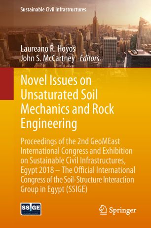 Novel Issues On Unsaturated Soil Mechanics And Rock Engineering 1st Ed Laureano R Hoyos