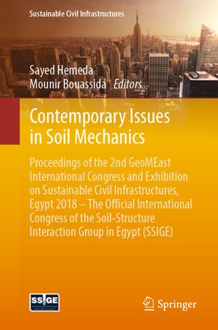 Contemporary Issues In Soil Mechanics Proceedings Of The 2nd Geomeast International Congress And Exhibition On Sustainable Civil Infrastructures Egypt 2018 The Official International Congress Of The Soilstructure Interaction Group In Egypt Ssige 1st Ed Sayed Hemeda