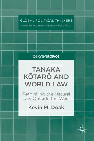 Tanaka Ktar And World Law Rethinking The Natural Law Outside The West 1st Ed Kevin M Doak