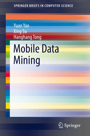 Mobile Data Mining 1st Ed Yuan Yao Xing Su Hanghang Tong