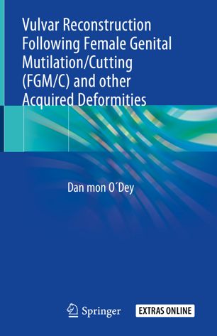 Vulvar Reconstruction Following Female Genital Mutilationcutting Fgmc And Other Acquired Deformities 1st Ed Dan Mon Odey