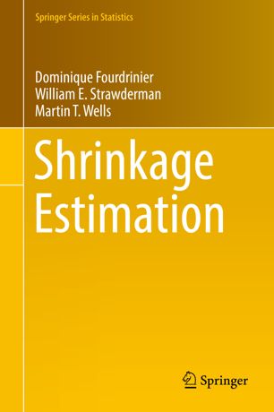 Shrinkage Estimation 1st Ed Dominique Fourdrinier William E Strawderman