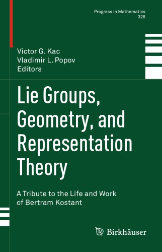 Lie Groups Geometry And Representation Theory A Tribute To The Life And Work Of Bertram Kostant 1st Ed Victor G Kac