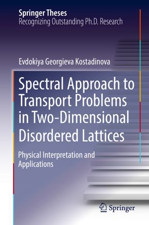 Spectral Approach To Transport Problems In Twodimensional Disordered Lattices Physical Interpretation And Applications 1st Ed Evdokiya Georgieva Kostadinova