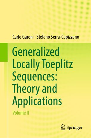 Generalized Locally Toeplitz Sequences Theory And Applications Volume Ii 1st Ed Carlo Garoni