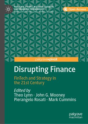 Disrupting Finance Fintech And Strategy In The 21st Century 1st Ed Theo Lynn
