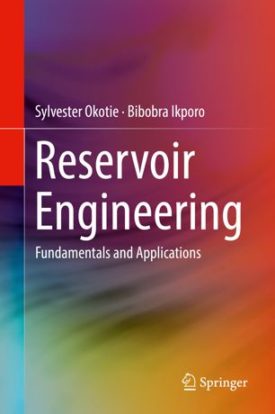 Reservoir Engineering Fundamentals And Applications 1st Ed Sylvester Okotie