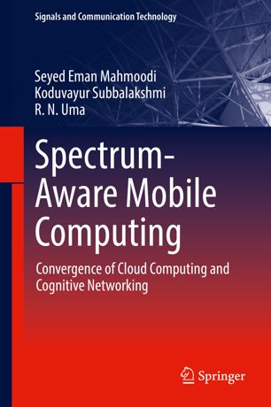 Spectrumaware Mobile Computing Convergence Of Cloud Computing And Cognitive Networking 1st Ed Seyed Eman Mahmoodi