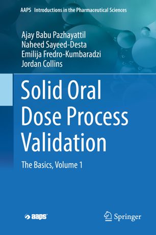 Solid Oral Dose Process Validation The Basics Volume 1 1st Ed Ajay Babu Pazhayattil