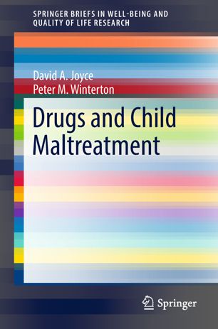 Drugs And Child Maltreatment 1st Ed David A Joyce Peter M Winterton