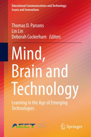 Mind Brain And Technology Learning In The Age Of Emerging Technologies 1st Ed Thomas D Parsons