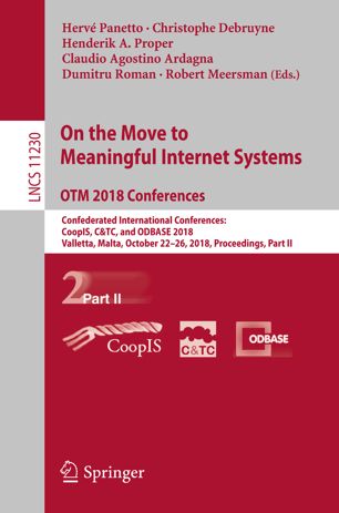 On The Move To Meaningful Internet Systems Otm 2018 Conferences Confederated International Conferences Coopis Ctc And Odbase 2018 Valletta Malta October 2226 2018 Proceedings Part Ii 1st Ed Herv Panetto