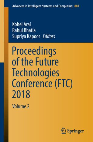 Proceedings Of The Future Technologies Conference Ftc 2018 Volume 2 1st Ed Kohei Arai