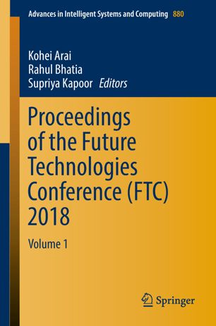 Proceedings Of The Future Technologies Conference Ftc 2018 Volume 1 1st Ed Kohei Arai