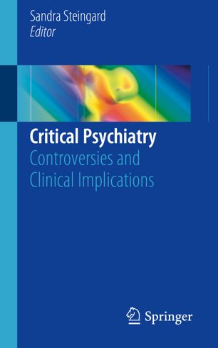 Critical Psychiatry Controversies And Clinical Implications 1st Ed Sandra Steingard