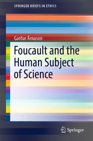 Foucault And The Human Subject Of Science 1st Ed Garar Rnason