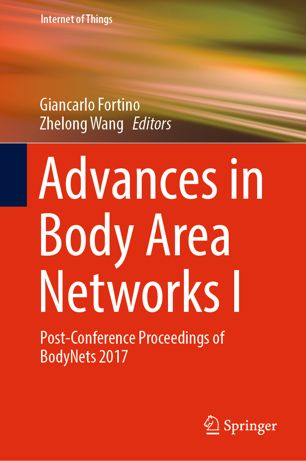 Advances In Body Area Networks I Postconference Proceedings Of Bodynets 2017 1st Ed Giancarlo Fortino