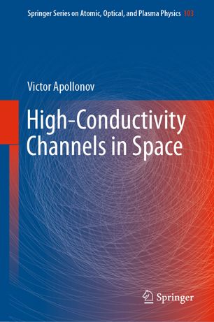Highconductivity Channels In Space 1st Ed Victor Apollonov