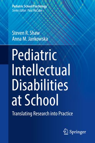 Pediatric Intellectual Disabilities At School Translating Research Into Practice 1st Ed Steven R Shaw