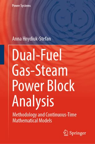 Dualfuel Gassteam Power Block Analysis Methodology And Continuoustime Mathematical Models 1st Ed Anna Hnydiukstefan