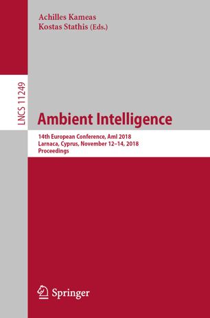 Ambient Intelligence 14th European Conference Ami 2018 Larnaca Cyprus November 1214 2018 Proceedings 1st Ed Achilles Kameas