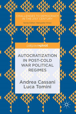 Autocratization In Postcold War Political Regimes 1st Ed Andrea Cassani