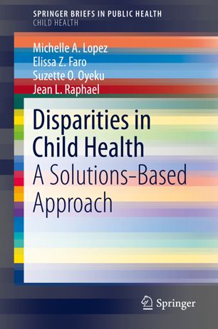 Disparities In Child Health A Solutionsbased Approach 1st Ed Michelle A Lopez