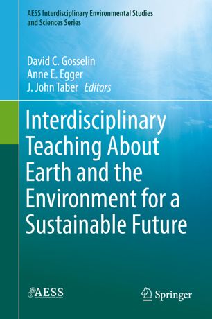 Interdisciplinary Teaching About Earth And The Environment For A Sustainable Future 1st Ed David C Gosselin