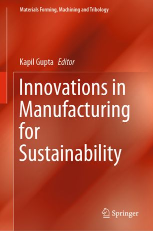 Innovations In Manufacturing For Sustainability 1st Ed Kapil Gupta