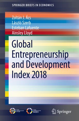 Global Entrepreneurship And Development Index 2018 1st Ed Zoltn J Cs