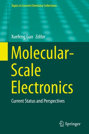Molecularscale Electronics Current Status And Perspectives 1st Ed Xuefeng Guo