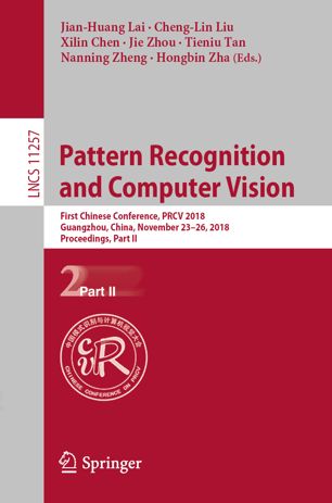 Pattern Recognition And Computer Vision First Chinese Conference Prcv 2018 Guangzhou China November 2326 2018 Proceedings Part Ii 1st Ed Jianhuang Lai