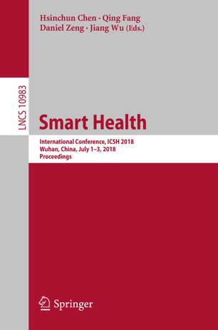 Smart Health International Conference Icsh 2018 Wuhan China July 13 2018 Proceedings 1st Ed Hsinchun Chen