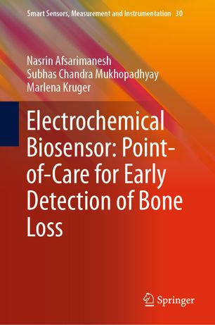 Electrochemical Biosensor Pointofcare For Early Detection Of Bone Loss 1st Ed Nasrin Afsarimanesh