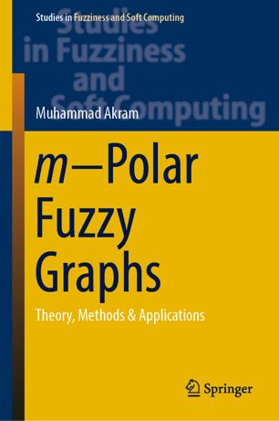 Mpolar Fuzzy Graphs Theory Methods Applications 1st Ed Muhammad Akram