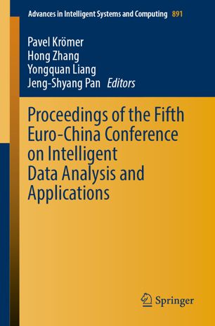 Proceedings Of The Fifth Eurochina Conference On Intelligent Data Analysis And Applications 1st Ed Pavel Krmer