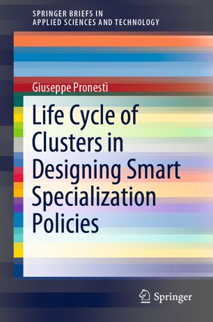 Life Cycle Of Clusters In Designing Smart Specialization Policies 1st Ed Giuseppe Pronest
