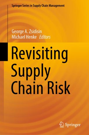 Revisiting Supply Chain Risk 1st Ed George A Zsidisin Michael Henke