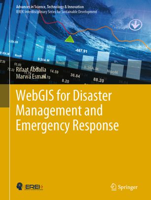 Webgis For Disaster Management And Emergency Response 1st Ed Rifaat Abdalla