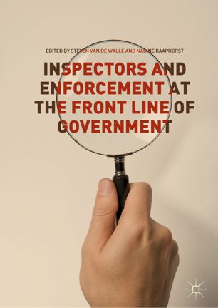 Inspectors And Enforcement At The Front Line Of Government 1st Ed Steven Van De Walle