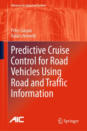 Predictive Cruise Control For Road Vehicles Using Road And Traffic Information 1st Ed Pter Gspr