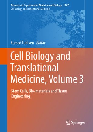 Cell Biology And Translational Medicine Volume 3 Stem Cells Biomaterials And Tissue Engineering 1st Ed Kursad Turksen