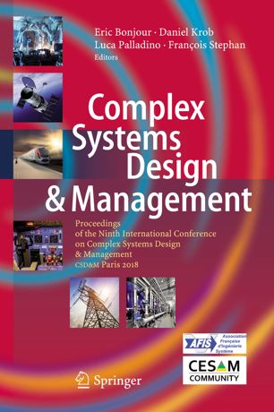 Complex Systems Design Management Proceedings Of The Ninth International Conference On Complex Systems Design Management Csdm Paris 2018 1st Ed Eric Bonjour