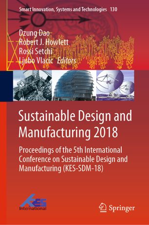 Sustainable Design And Manufacturing 2018 Proceedings Of The 5th International Conference On Sustainable Design And Manufacturing Kessdm18 1st Ed Dzung Dao