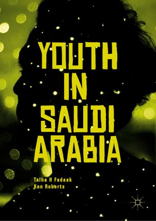 Youth In Saudi Arabia 1st Ed Talha H Fadaak Ken Roberts